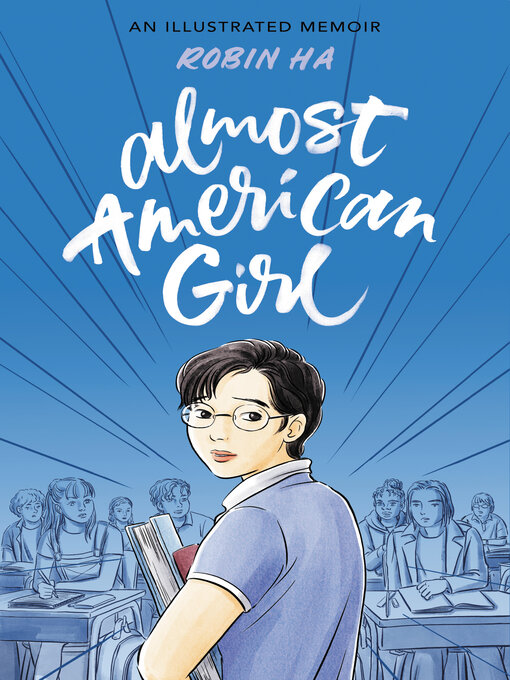 Title details for Almost American Girl by Robin Ha - Available